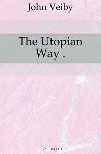 The Utopian Way