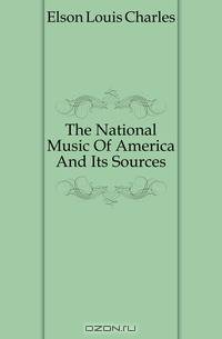 The National Music Of America And Its Sources