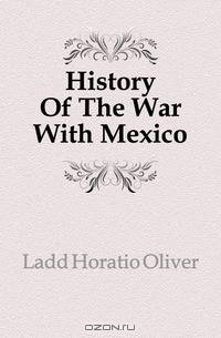 History Of The War With Mexico