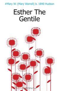 Esther The Gentile