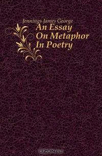 An Essay On Metaphor In Poetry