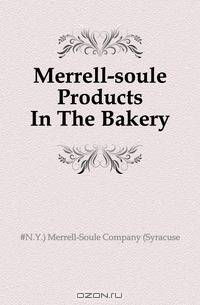 Merrell-soule Products In The Bakery