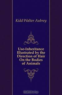 Use-Inheritance Illustrated by the Direction of Hair On the Bodies of Animals