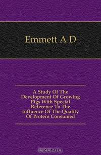 A Study Of The Development Of Growing Pigs With Special Reference To The Influence Of The Quality Of Protein Consumed