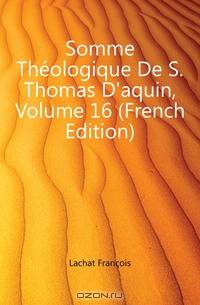 Somme Theologique De S. Thomas D