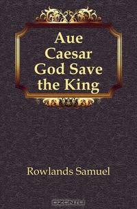 Aue Caesar God Save the King