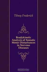Bradykinetic Analysis of Somatic Motor Disturbances in Nervous Diseases