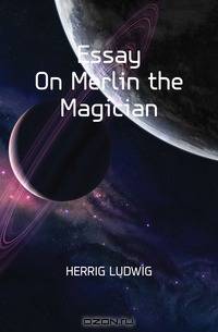 Essay On Merlin the Magician