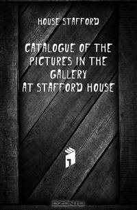 Catalogue of the Pictures in the Gallery at Stafford House