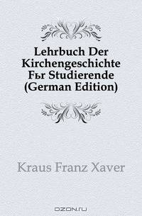 Lehrbuch Der Kirchengeschichte Fur Studierende (German Edition)