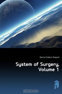 System of Surgery, Volume 1