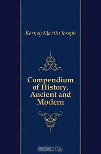 Compendium of History, Ancient and Modern