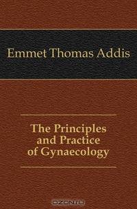 The Principles and Practice of Gynaecology