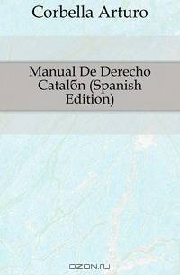 Manual De Derecho Catalan (Spanish Edition)