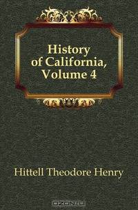 History of California, Volume 4