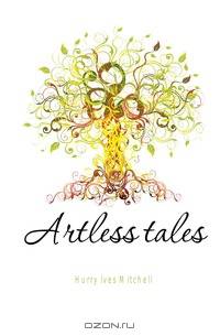 Artless tales