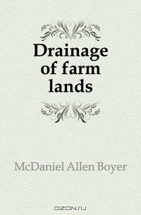 Drainage of farm lands