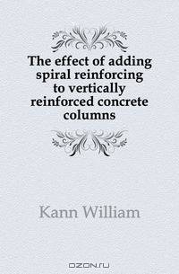 The effect of adding spiral reinforcing to vertically reinforced concrete columns