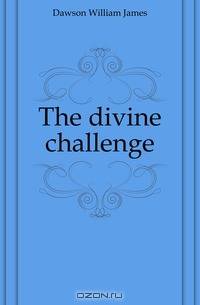 The divine challenge