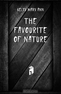 The favourite of nature