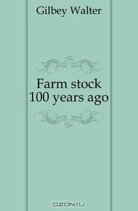Farm stock 100 years ago