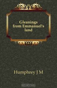 Gleanings from Emmanuel