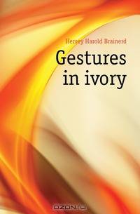 Gestures in ivory
