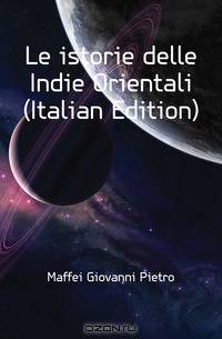Le istorie delle Indie Orientali (Italian Edition)
