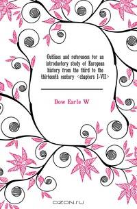 Outlines and references for an introductory study of European history from the third to the thirteenth century
