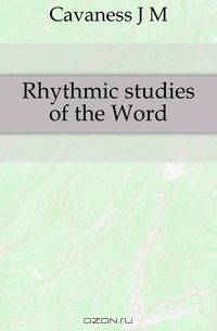 Rhythmic studies of the Word
