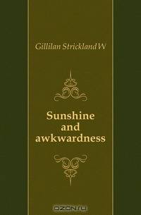 Sunshine and awkwardness