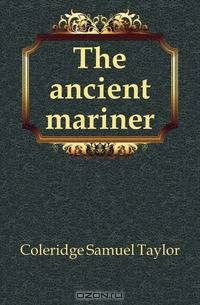 The ancient mariner