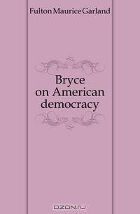Bryce on American democracy.