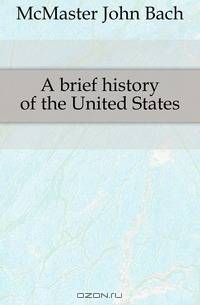 A brief history of the United States