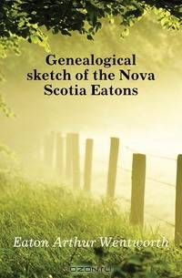 Genealogical sketch of the Nova Scotia Eatons