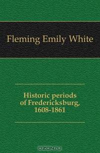Historic periods of Fredericksburg, 1608-1861