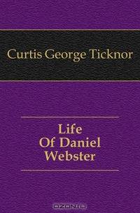Life Of Daniel Webster