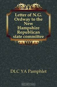 Letter of N.G. Ordway to the New Hampshire Republican state committee