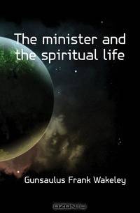 The minister and the spiritual life