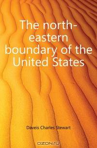 The north-eastern boundary of the United States