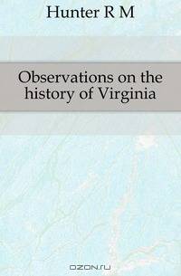Observations on the history of Virginia