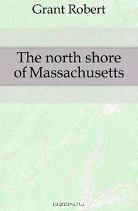 The north shore of Massachusetts