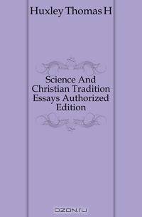 Science And Christian Tradition Essays Authorized Edition