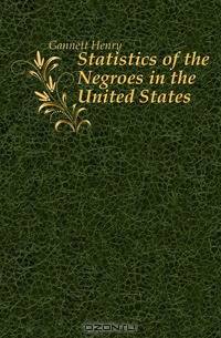 Statistics of the Negroes in the United States
