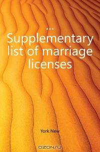 ...Supplementary list of marriage licenses
