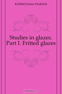 Studies in glazes. Part I. Fritted glazes