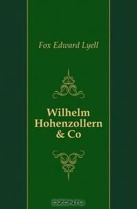 Wilhelm Hohenzollern & Co