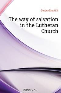 The way of salvation in the Lutheran Church