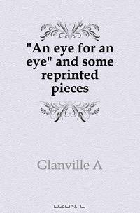 An eye for an eye and some reprinted pieces
