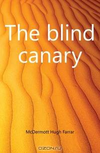 The blind canary